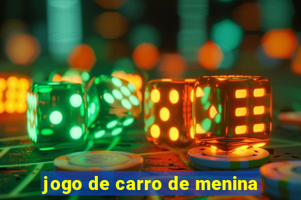 jogo de carro de menina